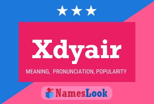 Affiche de nom Xdyair