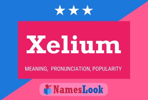 Affiche de nom Xelium