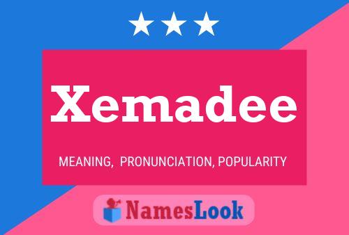 Affiche de nom Xemadee