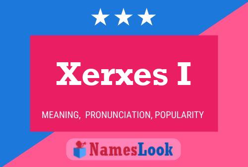 Affiche de nom Xerxes I