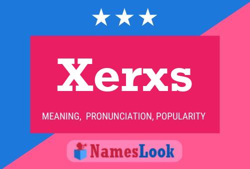 Affiche de nom Xerxs