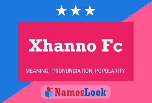 Affiche de nom Xhanno Fc