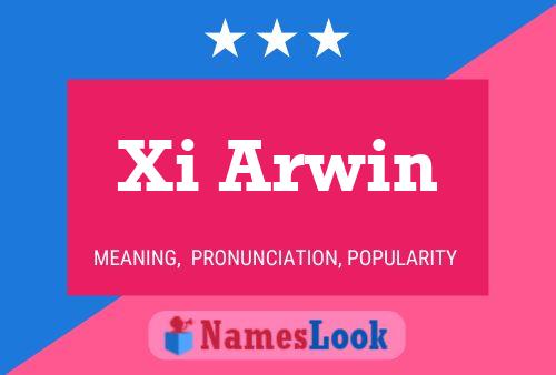 Affiche de nom Xi Arwin