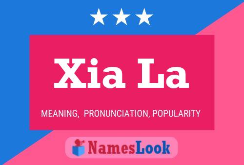 Affiche de nom Xia La