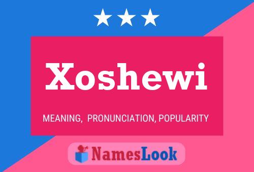 Affiche de nom Xoshewi