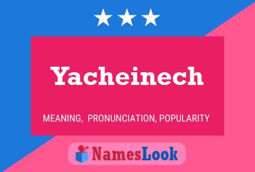 Affiche de nom Yacheinech