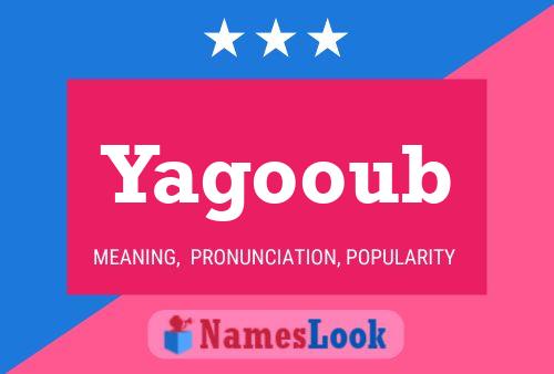 Affiche de nom Yagooub