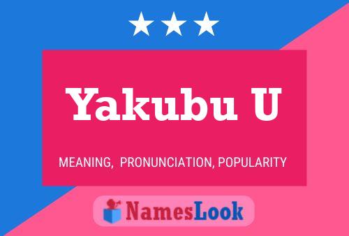 Affiche de nom Yakubu U