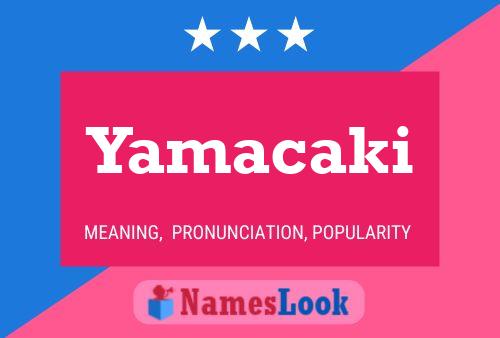 Affiche de nom Yamacaki