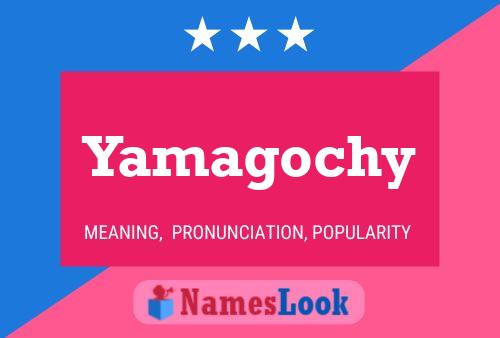 Affiche de nom Yamagochy