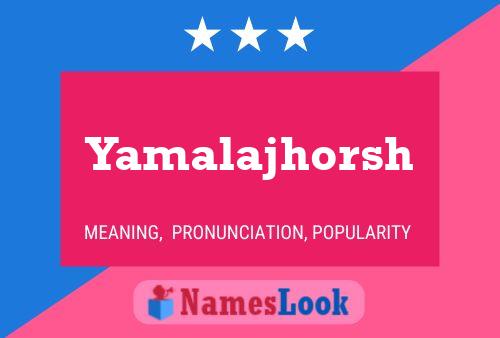 Affiche de nom Yamalajhorsh