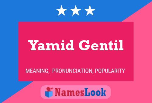 Affiche de nom Yamid Gentil