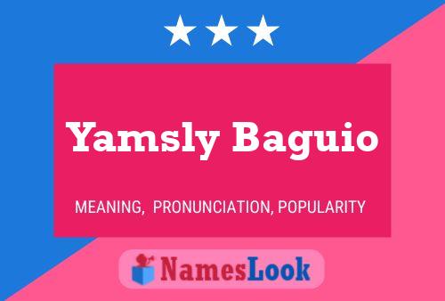 Affiche de nom Yamsly Baguio