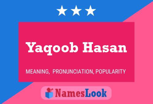 Affiche de nom Yaqoob Hasan