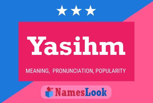 Affiche de nom Yasihm