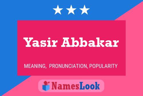 Affiche de nom Yasir Abbakar