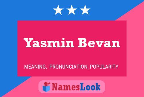 Affiche de nom Yasmin Bevan