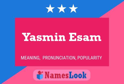 Affiche de nom Yasmin Esam