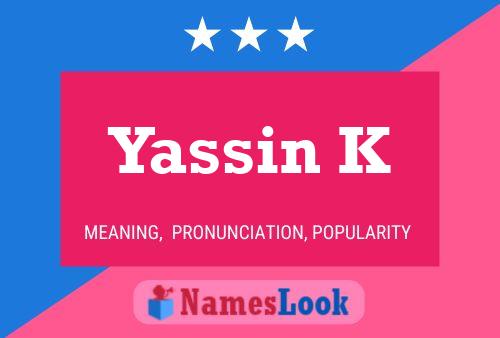 Affiche de nom Yassin K