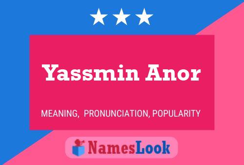 Affiche de nom Yassmin Anor