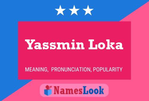 Affiche de nom Yassmin Loka