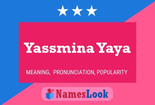 Affiche de nom Yassmina Yaya