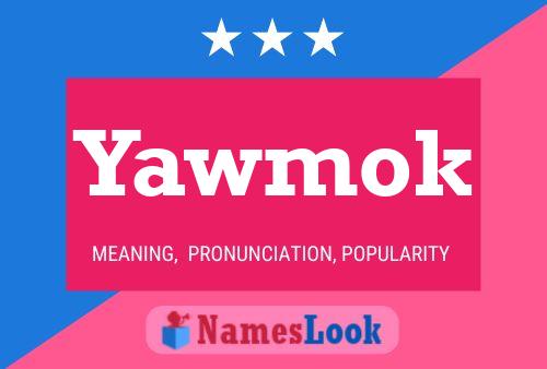 Affiche de nom Yawmok