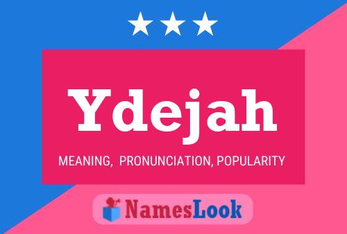 Affiche de nom Ydejah