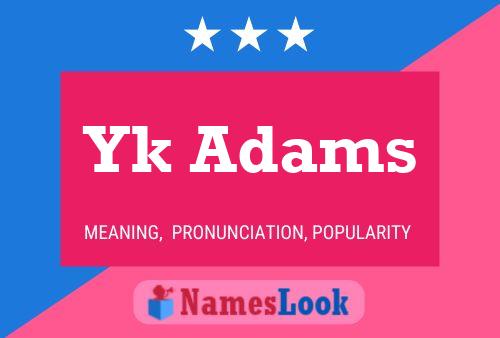 Affiche de nom Yk Adams