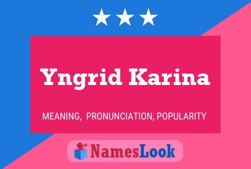 Affiche de nom Yngrid Karina