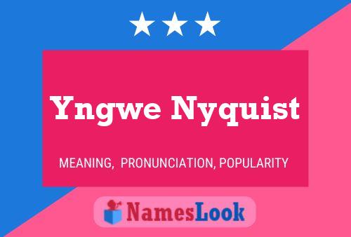 Affiche de nom Yngwe Nyquist