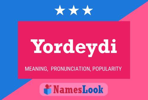 Affiche de nom Yordeydi