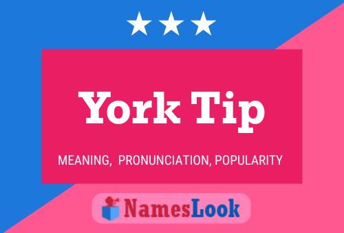 Affiche de nom York Tip