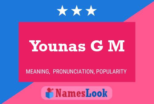 Affiche de nom Younas G M