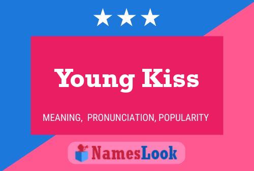 Affiche de nom Young Kiss