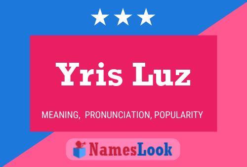 Affiche de nom Yris Luz