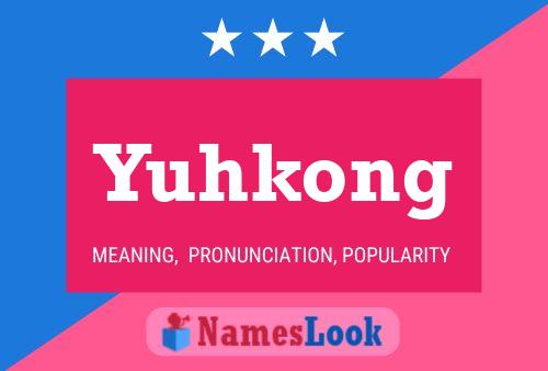 Affiche de nom Yuhkong