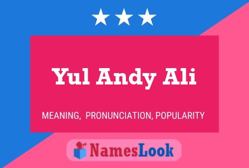 Affiche de nom Yul Andy Ali