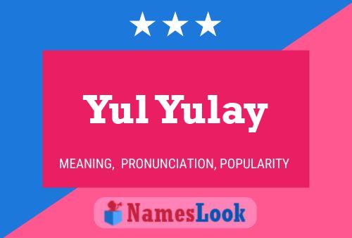 Affiche de nom Yul Yulay