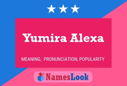 Affiche de nom Yumira Alexa