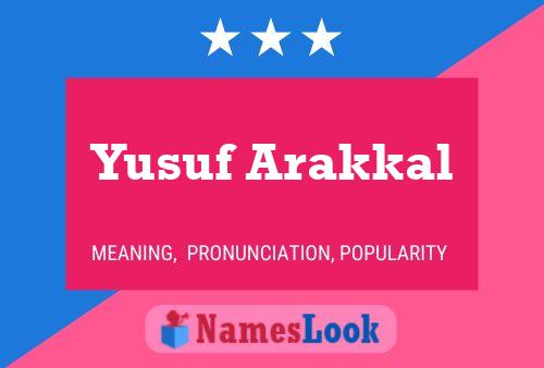 Affiche de nom Yusuf Arakkal