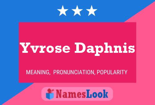 Affiche de nom Yvrose Daphnis