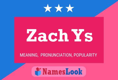 Affiche de nom Zach Ys