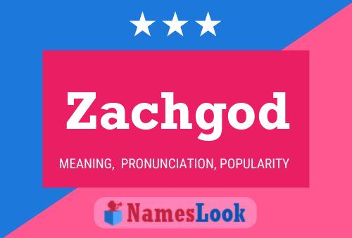 Affiche de nom Zachgod