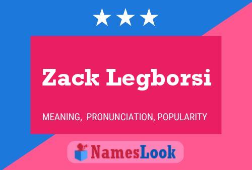 Affiche de nom Zack Legborsi