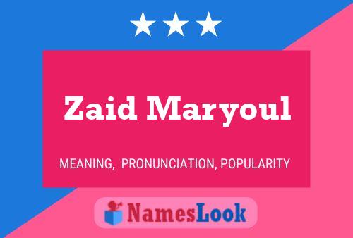 Affiche de nom Zaid Maryoul