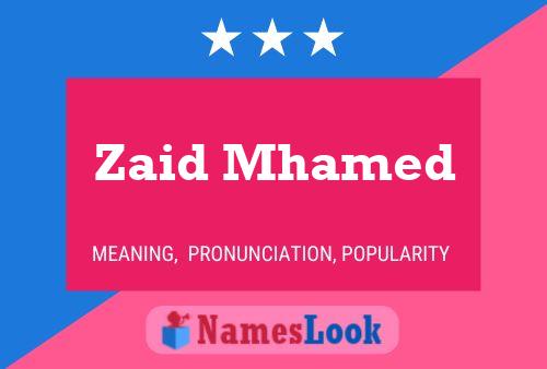 Affiche de nom Zaid Mhamed