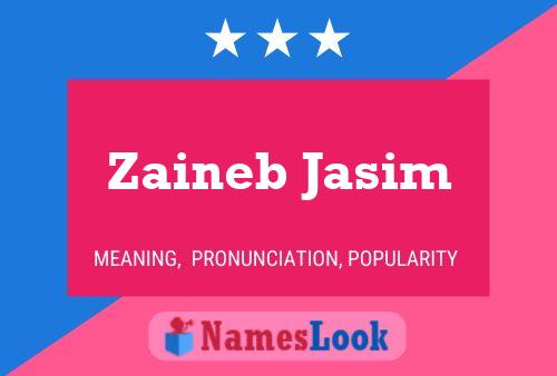 Affiche de nom Zaineb Jasim