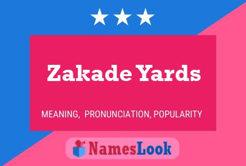 Affiche de nom Zakade Yards