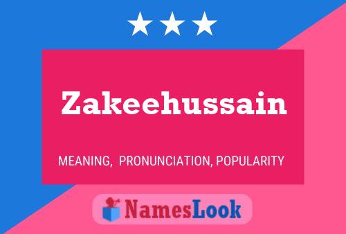 Affiche de nom Zakeehussain